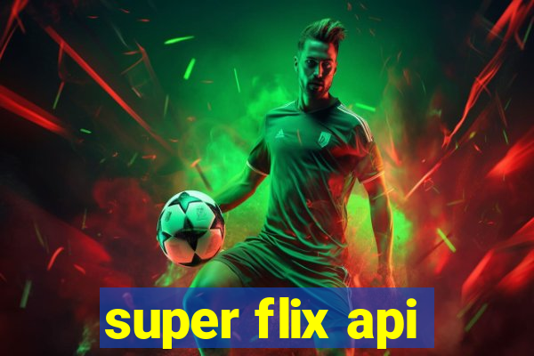 super flix api